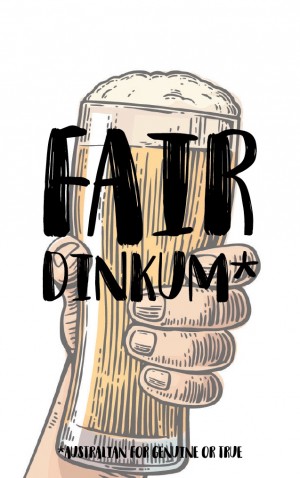 Aussie inspired-Fair Dinkum — proof front