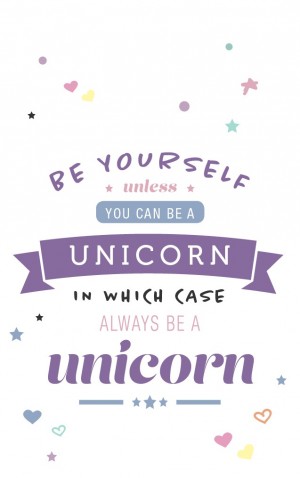 Unicorns-Always be a Unicorn — proof front