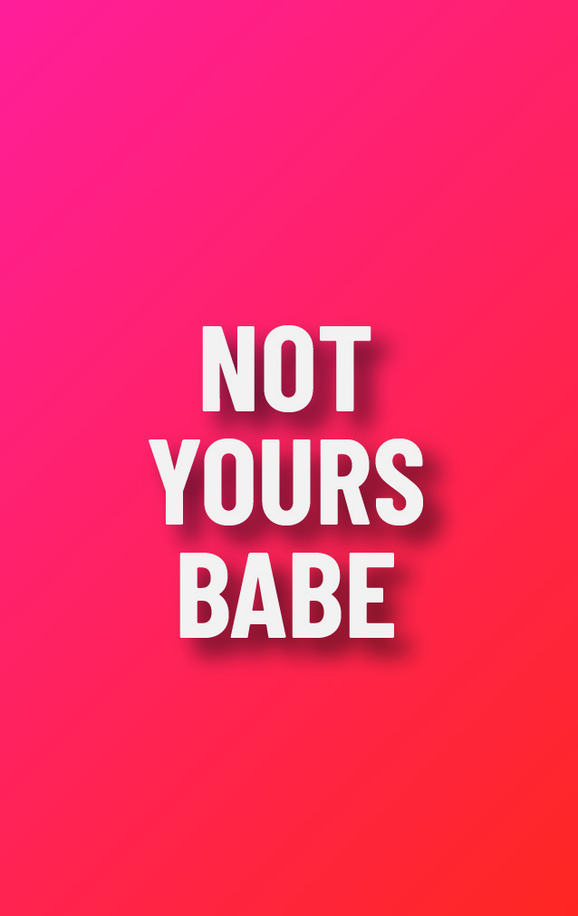 Carry on Attitude - Not Yours Babe — proof front